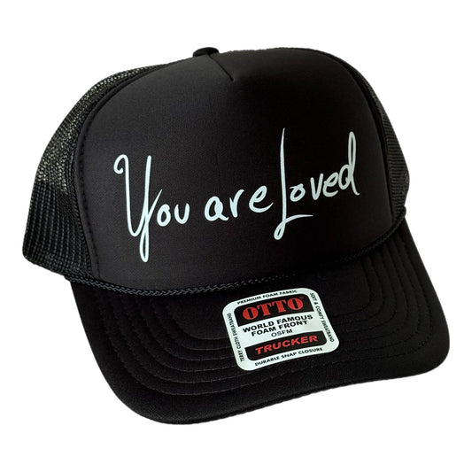 You are Loved trucker hat